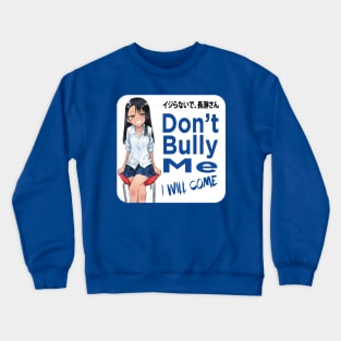 Don't bully me Ver.3 Crewneck Sweatshirt